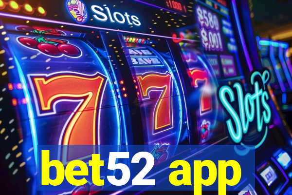 bet52 app